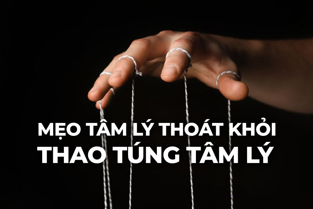 MẸO CỨU BẠN KHỎI SỰ THAO TÚNG: LÀM CHỦ CẢM XÚC!