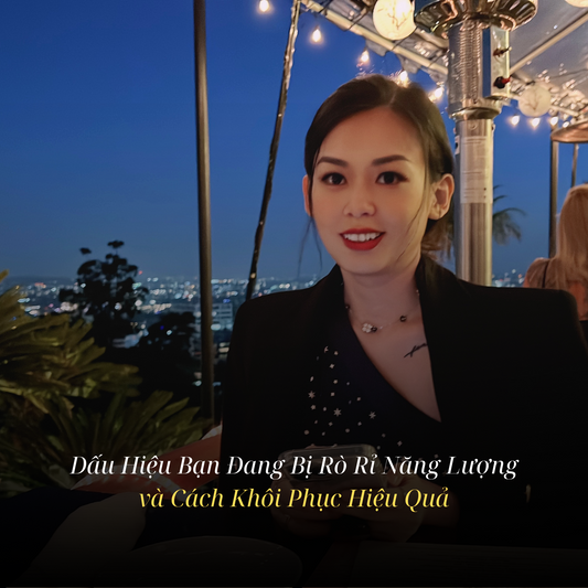 Dấu Hiệu Bạn Đang Bị Rò Rỉ Năng Lượng và Cách Khôi Phục Hiệu Quả