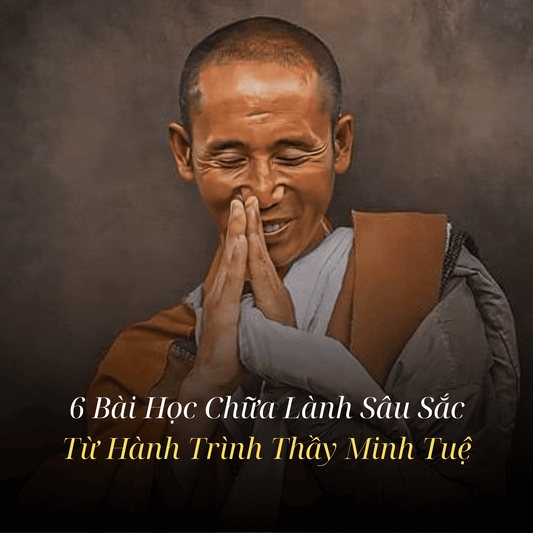 6 Bài Học Chữa Lành Sâu Sắc Từ Hành Trình Thầy Minh Tuệ: Khám Phá Bình An Nội Tại