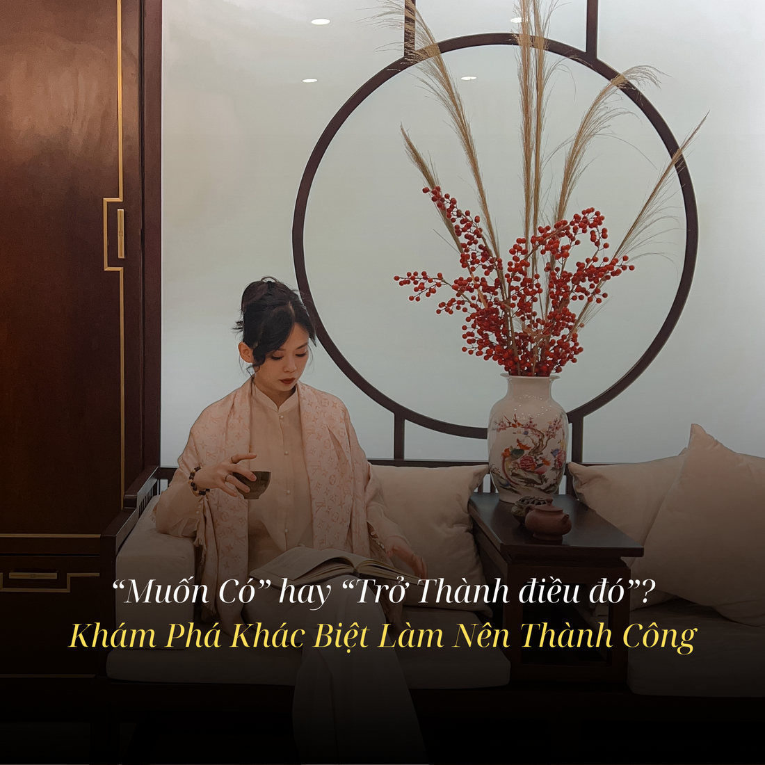 “Muốn Có” hay “Trở Thành điều đó”? Khám Phá Khác Biệt Làm Nên Thành Công