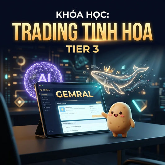 Khóa học Trading Tinh Hoa Tier 3 — Gemral